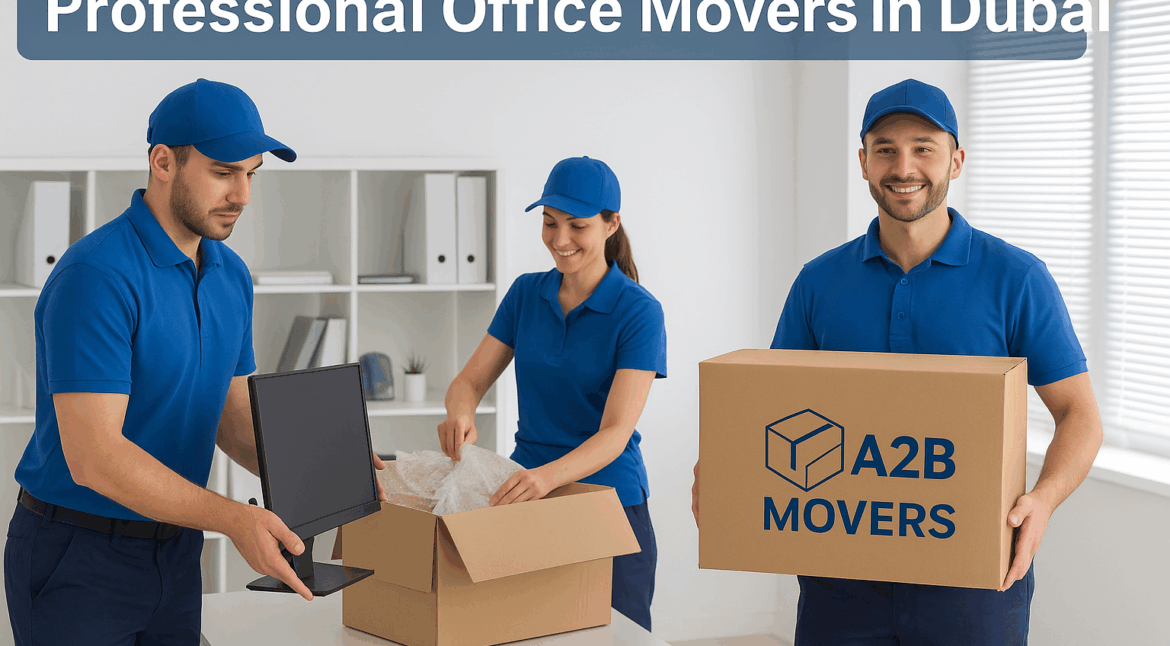 Professional Office Movers in Dubai packing and relocating office equipment – A2B Movers